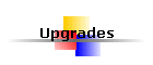 Upgrades